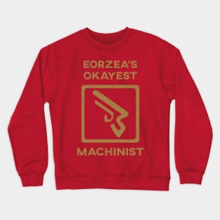 Eorzeas Okayest MCH Crewneck Sweatshirt